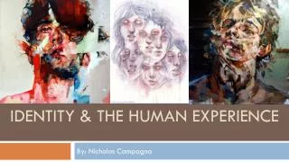 Identity &amp; the Human Experience