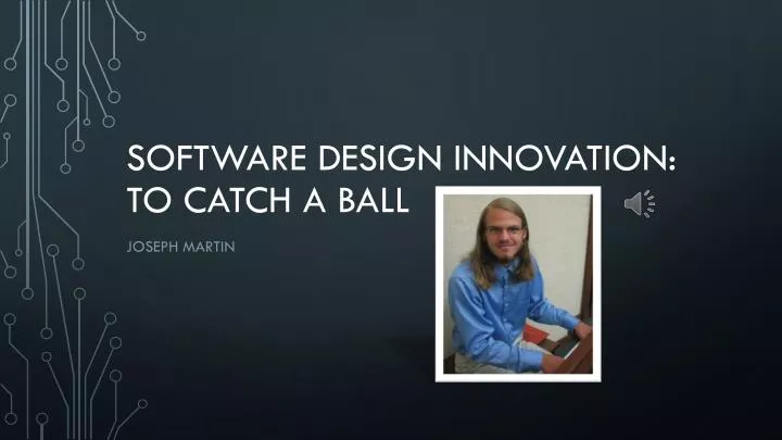 software design innovation to catch a ball