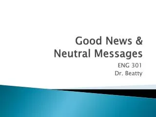 Good News &amp; Neutral Messages