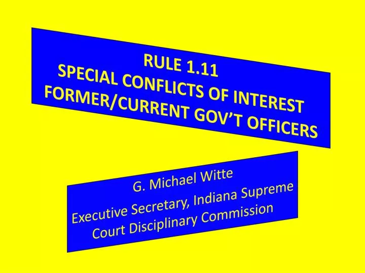 rule 1 11 special conflicts of interest former current gov t officers