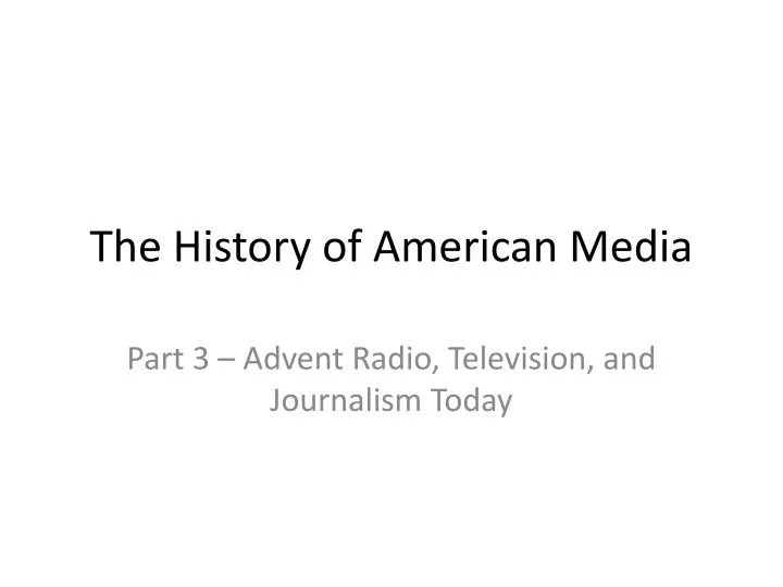 the history of american media