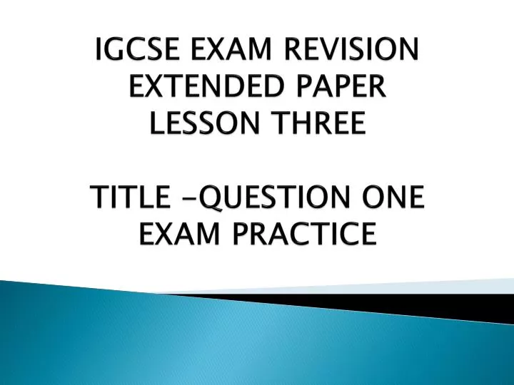 igcse exam revision extended paper lesson three title question one exam practice
