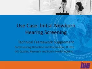 Use Case: Initial Newborn Hearing Screening