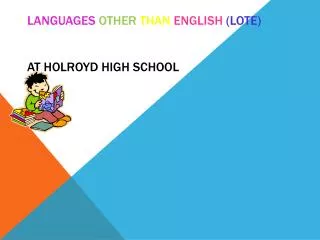 LANGUAGES OTHER THAN ENGLISH (LOTE) AT HOLROYD HIGH SCHOOL