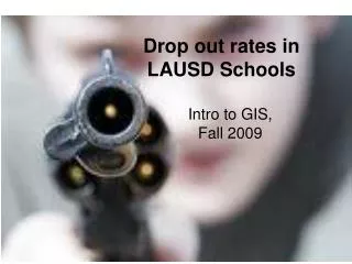 Drop out rates in LAUSD Schools