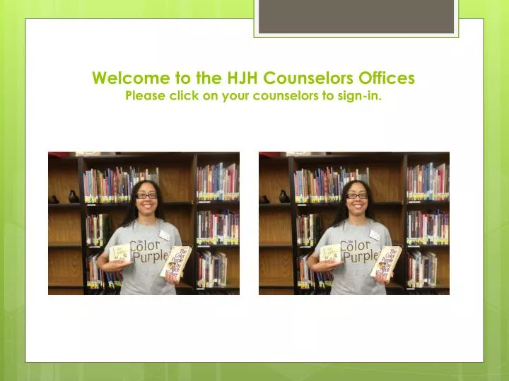 welcome to the hjh counselors offices please click on your counselors to sign in