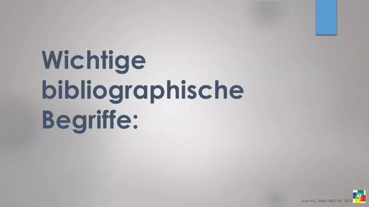 wichtige bibliographische begriffe