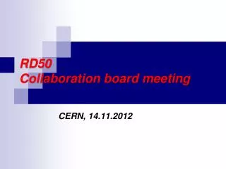 RD50 Collaboration board meeting