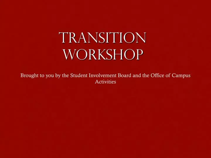 transition workshop