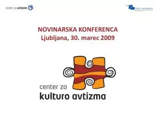 NOVINARSKA KONFERENCA Ljubljana, 30. marec 2009