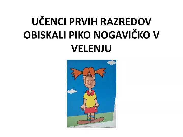 u enci prvih razredov obiskali piko nogavi ko v velenju