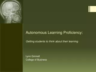 Autonomous Learning Proficiency: Getting students to think about their learning
