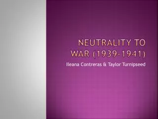 Neutrality to War (1939-1941)