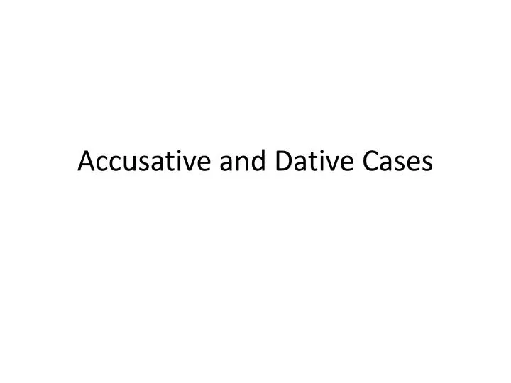 accusative and dative cases