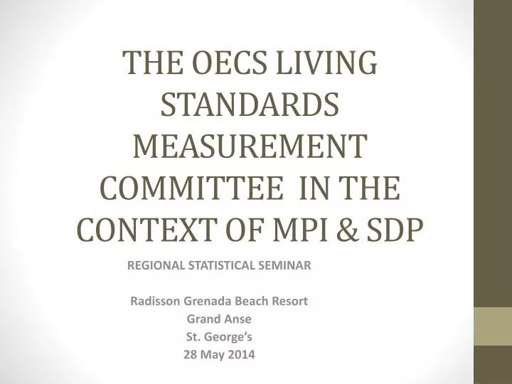 the oecs living standards measurement committee in the context of mpi sdp