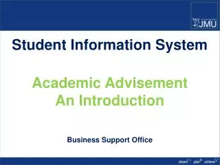 Student Information System Academic Advisement An Introduction Business Support Office