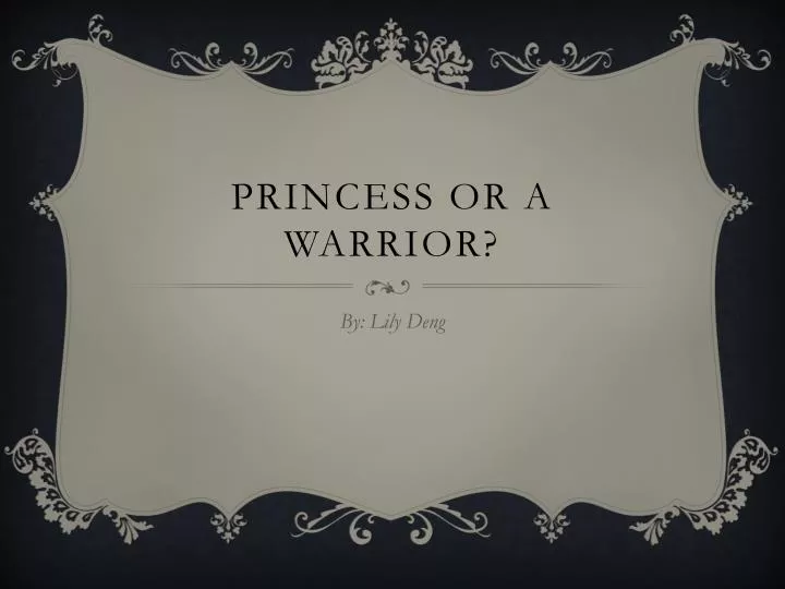 princess or a warrior