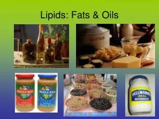 Lipids: Fats &amp; Oils