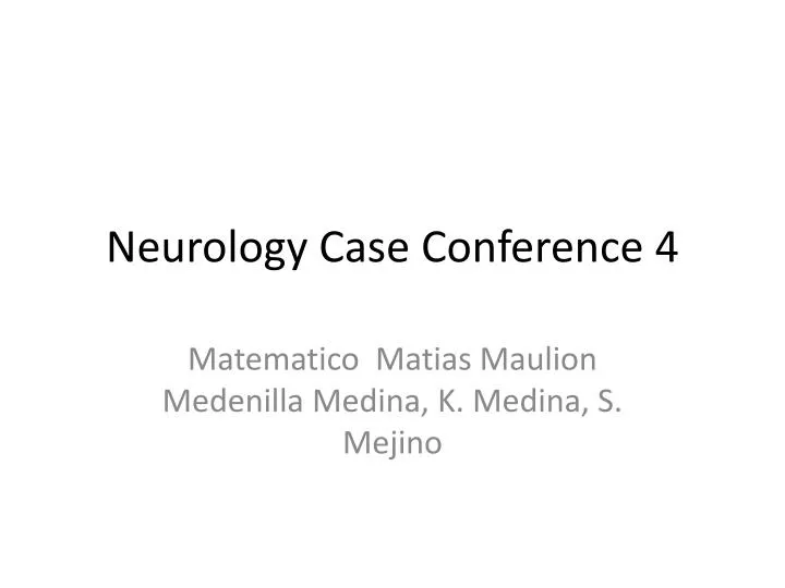 neurology case conference 4