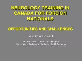 NEUROLOGY TRAINING IN CANADA FOR FOREIGN NATIONALS OPPORTUNITIES AND CHALLENGES