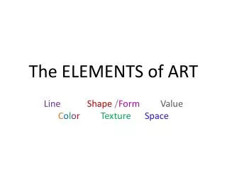 The ELEMENTS of ART