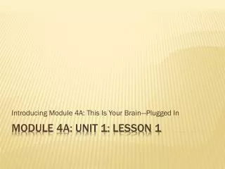 Module 4A: Unit 1: Lesson 1