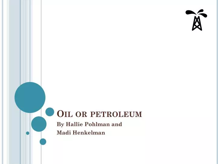 oil or petroleum