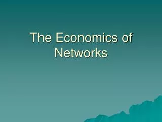 The Economics of Networks