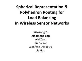 Spherical Representation &amp; Polyhedron Routing for Load Balancing in Wireless Sensor Networks