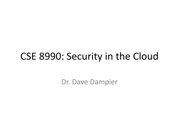 cse 8990 security in the cloud