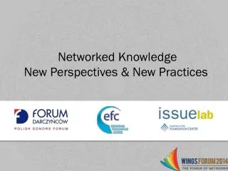 Networked Knowledge New Perspectives &amp; New Practices