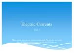 Electric Currents - slide 1