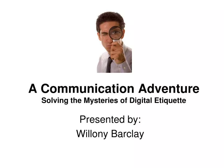 a communication adventure solving the mysteries of digital etiquette