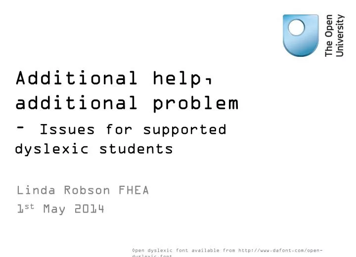 additional help additional problem issues for supported dyslexic students
