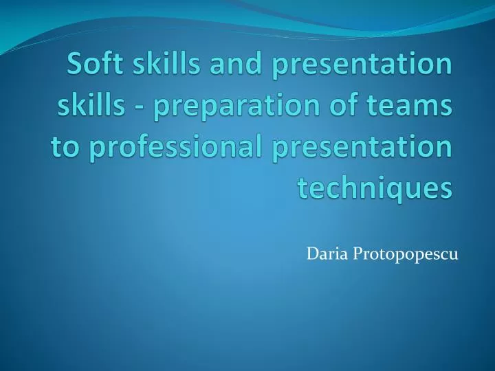soft skills and presentation skills preparation of teams to professional presentation techniques