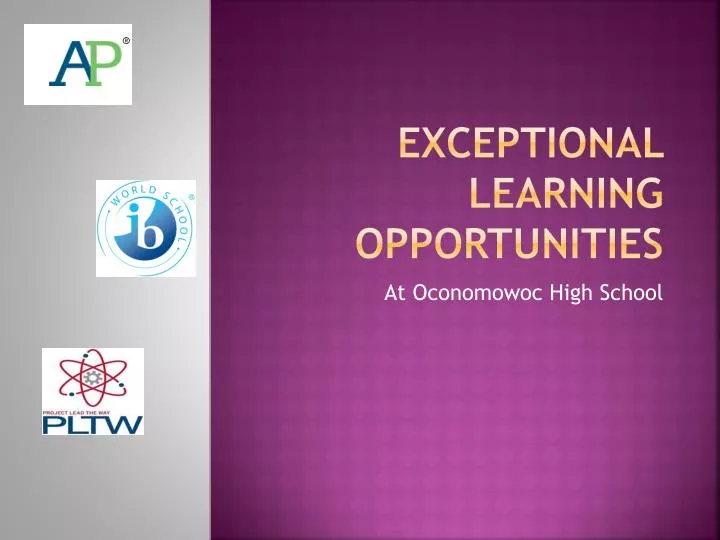 exceptional learning opportunities