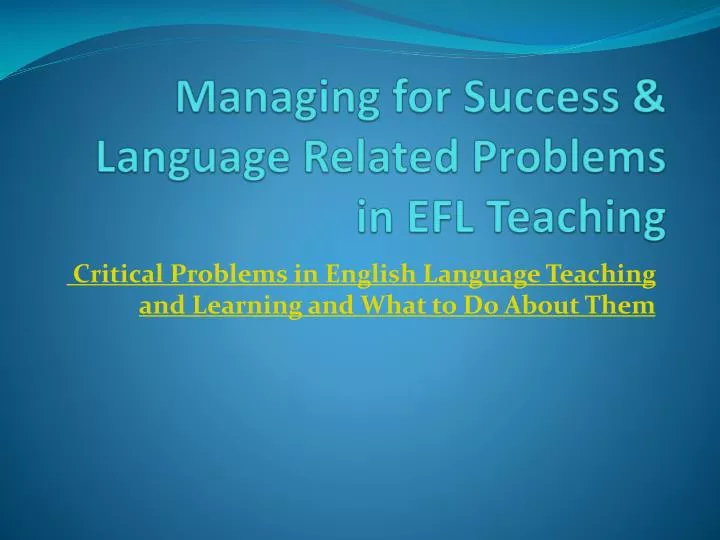 managing for success language related problems in efl teaching