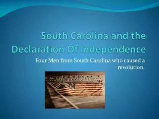 South Carolina and the Declaration Of Independence