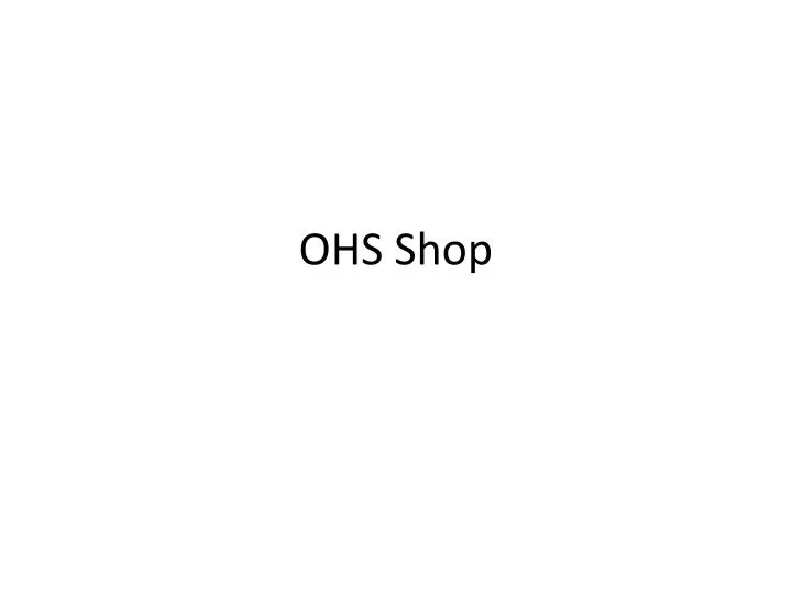 ohs shop
