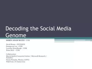 Decoding the Social Media Genome