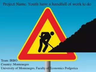 Project Name: Youth have a handfull of work to do