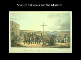 Spanish California and the Missions