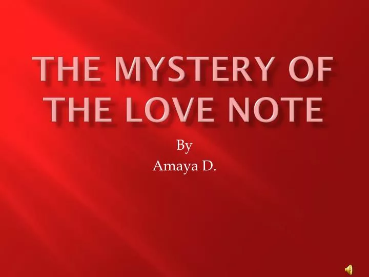 the mystery of the love note