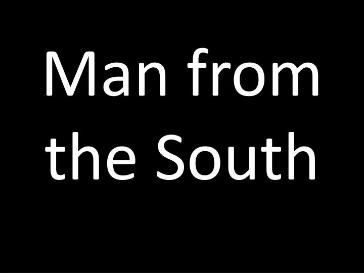 man from the south