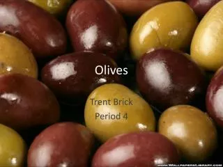 Olives