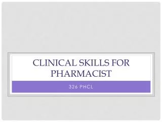 Clinical skills for pharmacist
