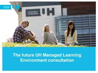 The future UH Managed Learning Environment consultation