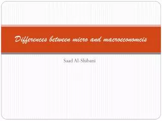 Differences between micro and macroeconomcis