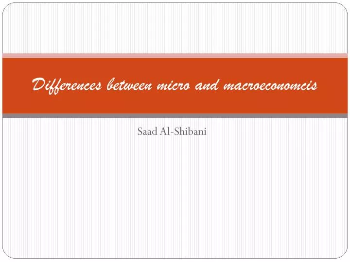 differences between micro and macroeconomcis