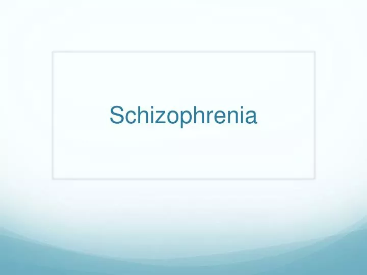 schizophrenia